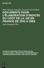 Image for Documents Pour l&#39;Elaboration d&#39;Indices Du Cout de la Vie En France de 1910 A 1965