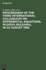 Image for Proceedings of the Third International Colloquium on Differential Equations, Plovdiv, Bulgaria, 18-22 August 1992