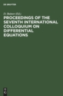 Image for Proceedings of the seventh International Colloquium on Differential Equations : Plovdiv, Bulgaria, 18-23 August, 1996