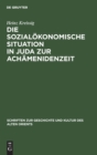 Image for Die Sozialokonomische Situation in Juda Zur Achamenidenzeit