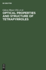 Image for Optical Properties and Structure of Tetrapyrroles : Proceedings of a Symposium held at the University of Konstanz West Germany, August 12-17, 1984