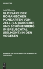 Image for Glossare Der Romanischen Mundarten Von Zell (La Baroche) Und Schonenberg Im Breuschtal (Belmont) in Den Vogesen
