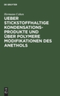 Image for Ueber Stickstoffhaltige Kondensationsprodukte Und Uber Polymere Modifikationen Des Anethols : Inaugural-Dissertation