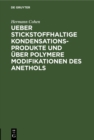 Image for Ueber stickstoffhaltige Kondensationsprodukte und uber polymere Modifikationen des Anethols: Inaugural-Dissertation
