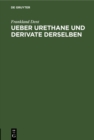 Image for Ueber Urethane und Derivate derselben: Inaugural-Dissertation
