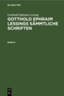 Image for Gotthold Ephraim Lessing: Gotthold Ephraim Lessings Sammtliche Schriften. Band 9