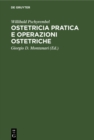 Image for Ostetricia pratica e operazioni ostetriche