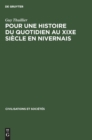 Image for Pour Une Histoire Du Quotidien Au XIXe Siecle En Nivernais