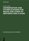 Image for Coordination and Its Implications for Roots and Stems of Sentence and Clause