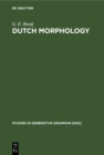 Image for Dutch Morphology: A Study of Word Formation in Generative Grammar