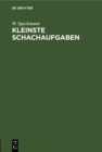 Image for Kleinste Schachaufgaben: Drei- und Viersteiner