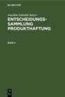 Image for Joachim Schmidt-Salzer: Entscheidungssammlung Produkthaftung. Band 2