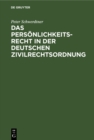 Image for Das Personlichkeitsrecht in der deutschen Zivilrechtsordnung: Offene Probleme einer juristischen Entdeckung