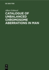 Image for Catalogue of Unbalanced Chromosome Aberrations in Man