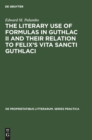 Image for The Literary Use of Formulas in Guthlac II and their Relation to Felix&#39;s Vita Sancti Guthlaci