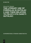 Image for Literary Use of Formulas in Guthlac II and their Relation to Felix&#39;s Vita Sancti Guthlaci