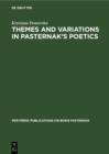 Image for Themes and Variations in Pasternak&#39;s Poetics