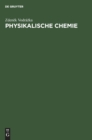 Image for Physikalische Chemie : Fur Biologen, Mediziner, Pharmazeuten