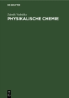 Image for Physikalische Chemie: Fur Biologen, Mediziner, Pharmazeuten