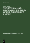 Image for Metrical and Rhythmical Typology of K. K. Slucevskij&#39;s Poetry