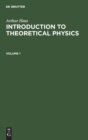Image for Arthur Haas: Introduction to Theoretical Physics. Volume 1