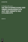 Image for Die Rechtsprechung Der Oberlandesgerichte Auf Dem Gebiete Des Civilrechts. Band 40