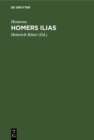 Image for Homers Ilias: Versuch einer Wiederherstellung des Urgedichtes vom Zorn des Achilleus