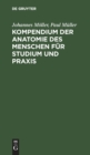 Image for Kompendium Der Anatomie Des Menschen Fur Studium Und PRAXIS