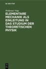 Image for Elementare Mechanik als Einleitung in das Studium der theoretischen Physik