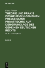Image for Franz Forster: Theorie und Praxis des heutigen gemeinen preuischen Privatrechts auf der Grundlage des gemeinen deutschen Rechts. Band 2
