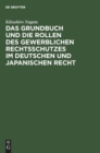 Image for Das Grundbuch Und Die Rollen Des Gewerblichen Rechtsschutzes Im Deutschen Und Japanischen Recht