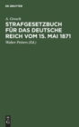 Image for Strafgesetzbuch F?r Das Deutsche Reich Vom 15. Mai 1871