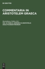 Image for Ammonii in Aristotelis Analyticorum Priorum : Librum I. Commentarium
