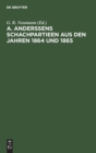 Image for A. Anderssens Schachpartieen Aus Den Jahren 1864 Und 1865