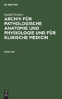 Image for Rudolf Virchow: Archiv F?r Pathologische Anatomie Und Physiologie Und F?r Klinische Medicin. Band 108
