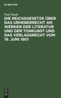 Image for Die Reichsgesetze Uber Das Urheberrecht an Werken Der Literatur Und Der Tonkunst Und Das Verlagsrecht Vom 19. Juni 1901