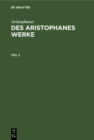 Image for Aristophanes: Des Aristophanes Werke. Teil 2.