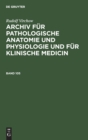 Image for Rudolf Virchow: Archiv Fur Pathologische Anatomie Und Physiologie Und Fur Klinische Medicin. Band 105
