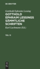 Image for Gotthold Ephraim Lessing: Gotthold Ephraim Lessings S?mmtliche Schriften. Teil 13