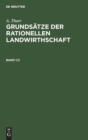 Image for A. Thaer: Grundsatze Der Rationellen Landwirthschaft. Band 1/2