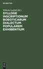 Image for Sylloge Inscriptionum Boeoticarum Dialectum Popularem Exhibentium