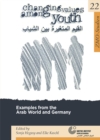 Image for Changing Values Among Youth : Examples from the Arab World and Germany
