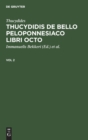 Image for Thucydides: Thucydidis de Bello Peloponnesiaco Libri Octo. Vol 2