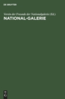 Image for National-Galerie : Die Wichtigsten Erwerbungen in Den Jahren 1933-1937