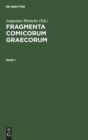 Image for Fragmenta Comicorum Graecorum. Pars 1