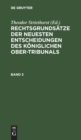 Image for Rechtsgrundsatze Der Neuesten Entscheidungen Des Koniglichen Ober-Tribunals. Band 3