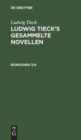 Image for Ludwig Tieck: Ludwig Tieck&#39;s Gesammelte Novellen. B?ndchen 3/4