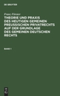 Image for Franz Forster: Theorie Und Praxis Des Heutigen Gemeinen Preußischen Privatrechts Auf Der Grundlage Des Gemeinen Deutschen Rechts. Band 1