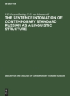 Image for The sentence intonation of contemporary standard Russian as a linguistic structure