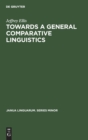Image for Towards a General Comparative Linguistics